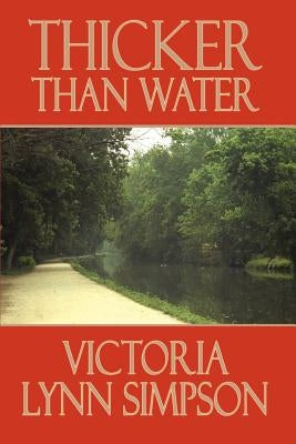 Thicker Than Water by Simpson, Victoria Lynn