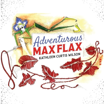 Adventurous Max Flax by Wilson, Kathleen Curtis