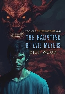 The Haunting of Evie Meyers by Wood, Rick