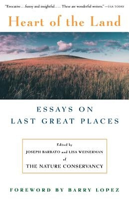 Heart of the Land: Essays on Last Great Places by Barbato, Joseph
