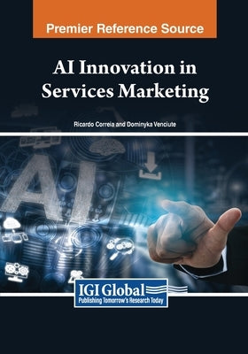 AI Innovation in Services Marketing by Correia, Ricardo