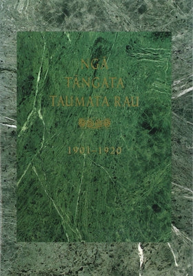 Nga Tangata Taumata Rau, 1901-1920 by Orange, Claudia