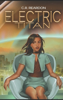 Electric Titan by Reardon, C. R.