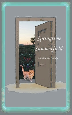 Springtime in Summerfield: Cat Nip by Lundy, Dianne H.