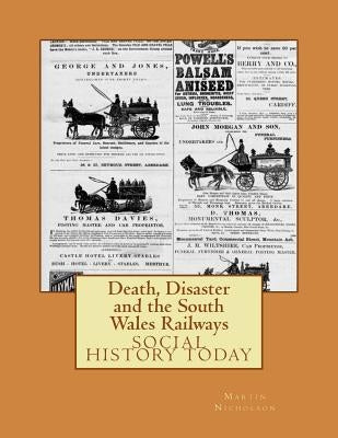 Death, Disaster and the South Wales Railways by Nicholson, Martin P.