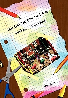 My Can Do Can Do Book: Children's Activity Book by Gayle, Audrey