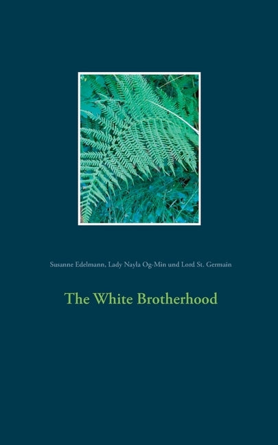 The White Brotherhood by Edelmann, Susanne