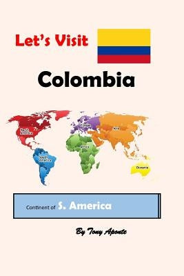 Let's Visit Colombia by Aponte, Tony