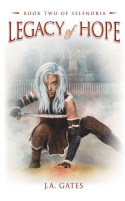 Legacy of Hope by Gates, J. a.