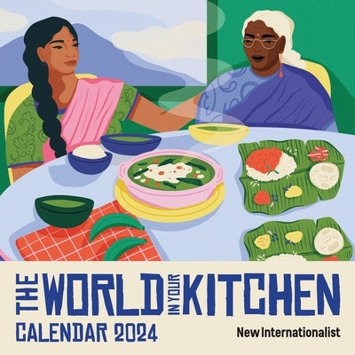 World in Your Kitchen Calendar 2024 by Internationalist, New