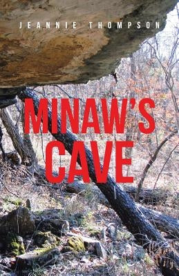 Minaw's Cave by Thompson, Jeannie