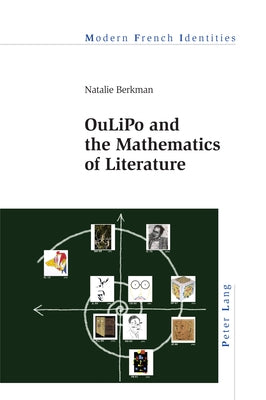 OuLiPo and the Mathematics of Literature by Khalfa, Jean