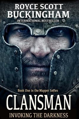 Clansman: Invoking the Darkness (Mapper Book 1) by Buckingham, Royce