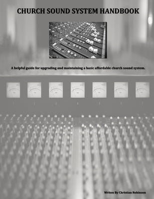 Church Sound System Handbook by Robinson, Christian
