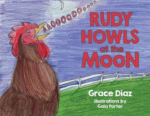 Rudy Howls at the Moon by Diaz, Grace