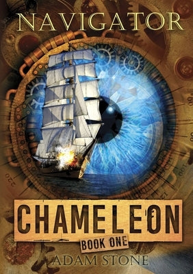 Navigator - Chameleon Book One by Stone, Adam