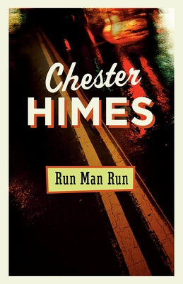 Run Man Run by Himes, Chester
