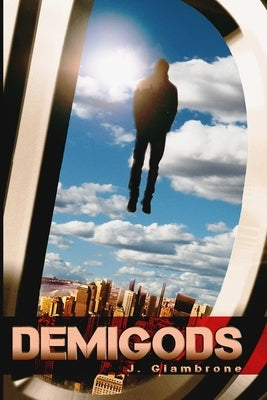 Demigods by Giambrone, J.