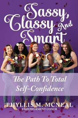 Sassy, Classy and Smart by McNeal, Phyllis