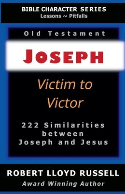 Joseph: Victim to Victor by Russell, Robert Lloyd