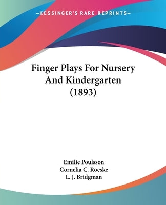 Finger Plays For Nursery And Kindergarten (1893) by Poulsson, Emilie