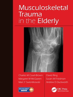 Musculoskeletal Trauma in the Elderly by Court-Brown, Charles