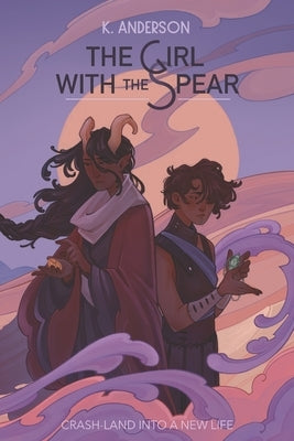 The Girl with the Spear: In The Shadow of Fate Book Two by Anderson, K.