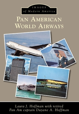 Pan American World Airways by Hoffman, Laura J.
