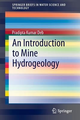 An Introduction to Mine Hydrogeology by Deb, Pradipta Kumar
