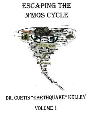 Escaping the N'MOS Cycle by Kelley, Curtis Earthquake