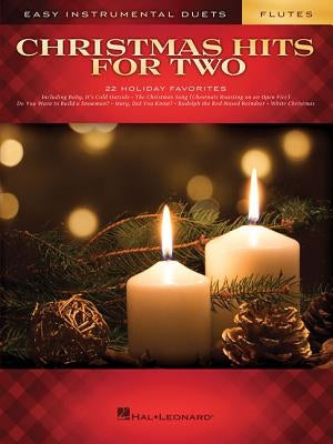Christmas Hits for Two Flutes: Easy Instrumental Duets by Hal Leonard Corp
