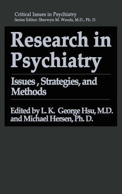 Research in Psychiatry: Issues, Strategies, and Methods by Hsu, L. K. George