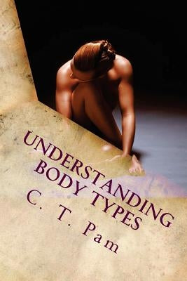Understanding body types: To enhance your weight management program by Pam, C. T.
