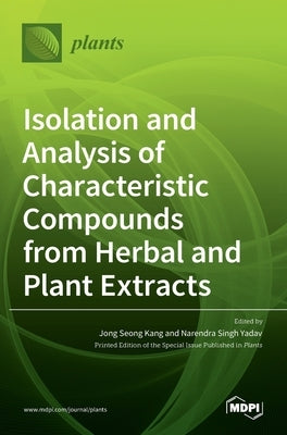 Isolation and Analysis of Characteristic Compounds from Herbal and Plant Extracts by Kang, Jong Seong