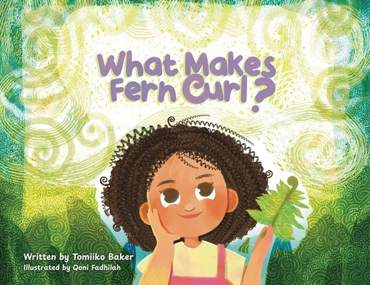 What Makes Fern Curl? by Baker, Tomiiko
