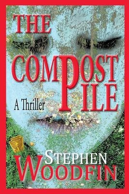The Compost Pile by Woodfin, Stephen