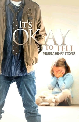 It's Ok To Tell by Stover, Melissa Henry