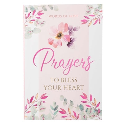 Words of Hope: Prayers to Bless Your Heart Devotional by 