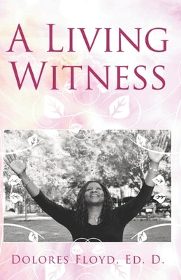 A Living Witness by Floyd, Dolores