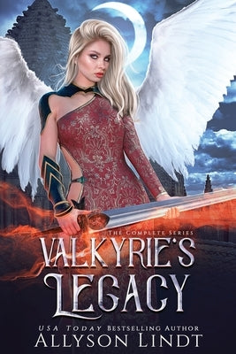 Valkyirie's Legacy: A Complete Reverse Harem Series by Lindt, Allyson