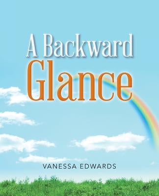 A Backward Glance by Edwards, Vanessa