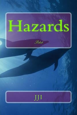 Hazards: pilot by I, J. J.