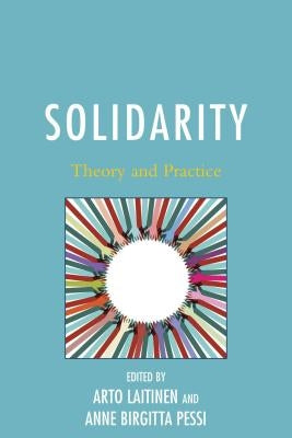 Solidarity: Theory and Practice by Laitinen, Arto