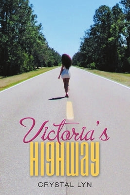 Victoria's Highway by Lyn, Crystal