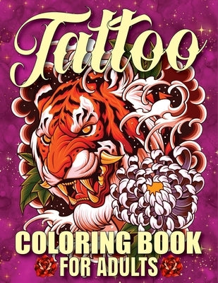 Tattoo Coloring Book For Adults: Awesome and Relaxing 107 pages Tattoo Coloring book Gift for Men and Women featuring Snake Tattoo, Sugar Skulls, Anim by Publishing, Sojon