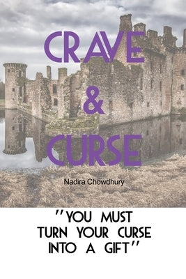 Crave & Curse by Chowdhury, Nadira