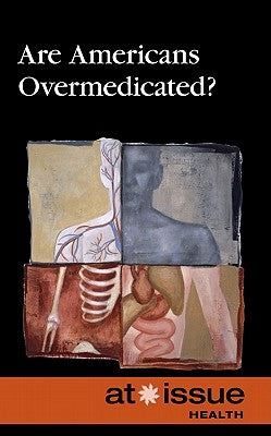 Are Americans Overmedicated? by Thompson, Tamara