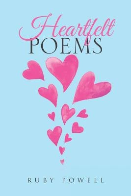 Heartfelt Poems by Powell, Ruby