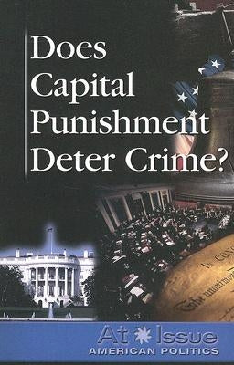 Does Capital Punishment Deter Crime? by Marcaccio Keyzer, Amy