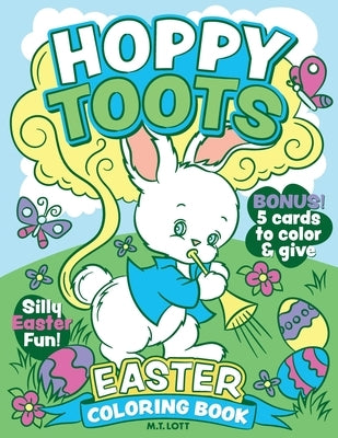 Hoppy Toots Easter Coloring Book by Lott, M. T.